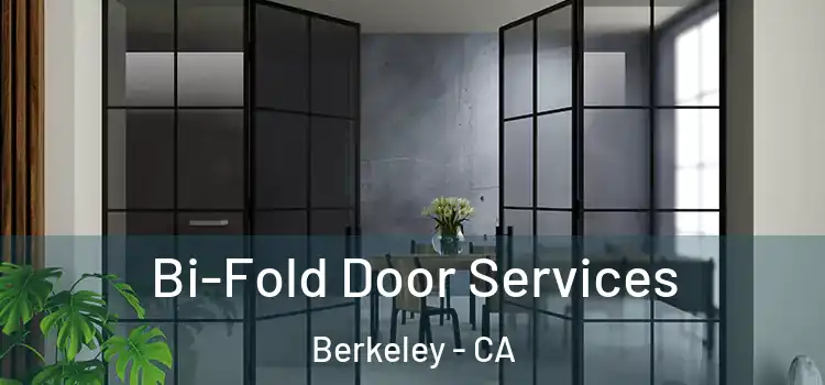 Bi-Fold Door Services Berkeley - CA