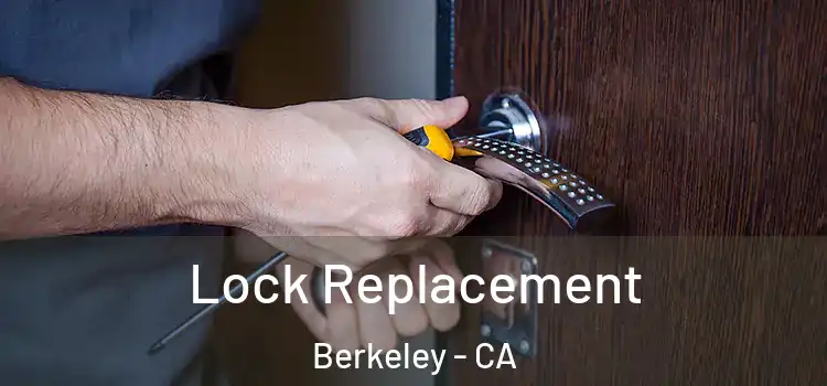 Lock Replacement Berkeley - CA