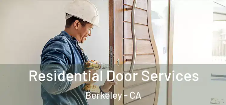 Residential Door Services Berkeley - CA